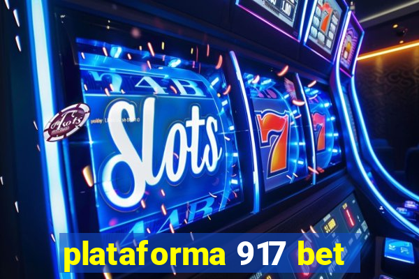 plataforma 917 bet