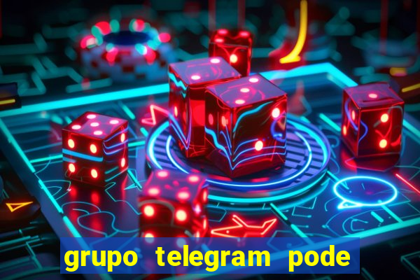 grupo telegram pode tudo 18