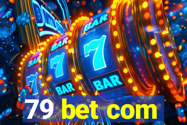 79 bet com