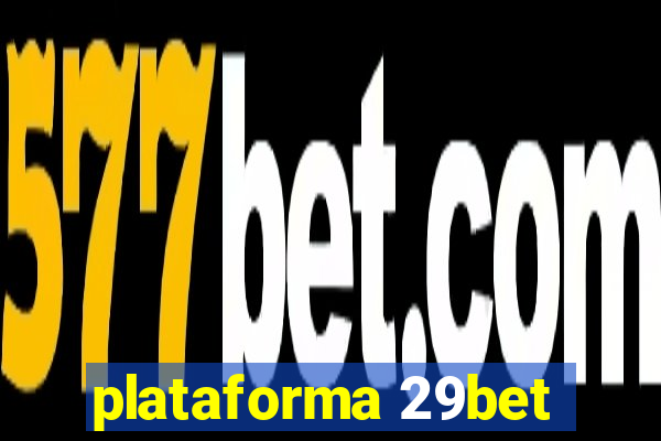 plataforma 29bet