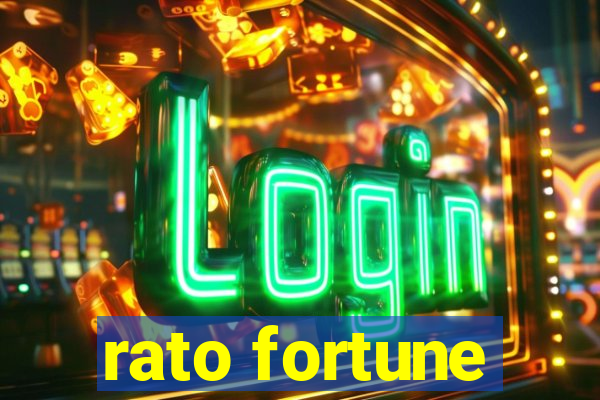 rato fortune