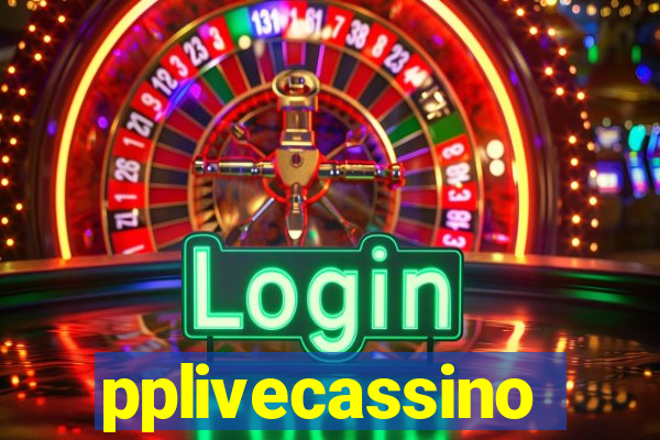 pplivecassino