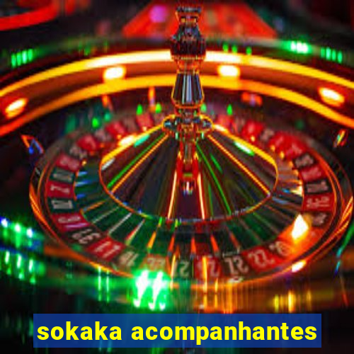 sokaka acompanhantes