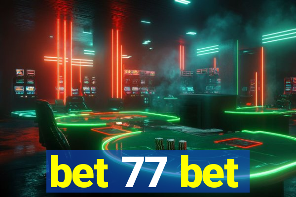 bet 77 bet