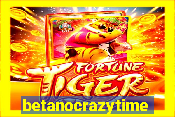 betanocrazytime