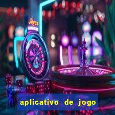 aplicativo de jogo pra ganhar dinheiro