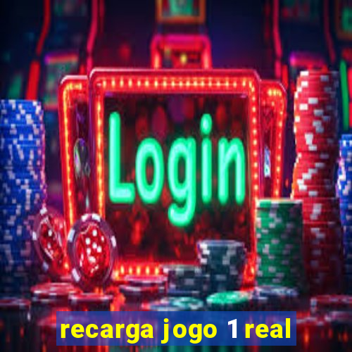 recarga jogo 1 real