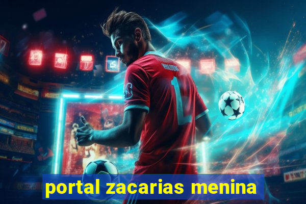 portal zacarias menina