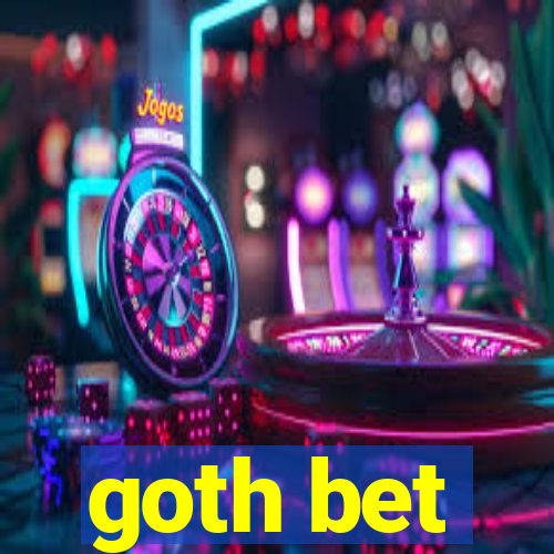 goth bet