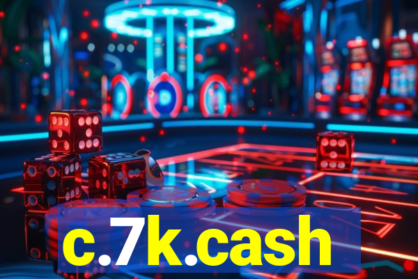 c.7k.cash