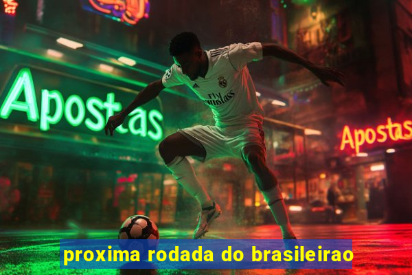 proxima rodada do brasileirao