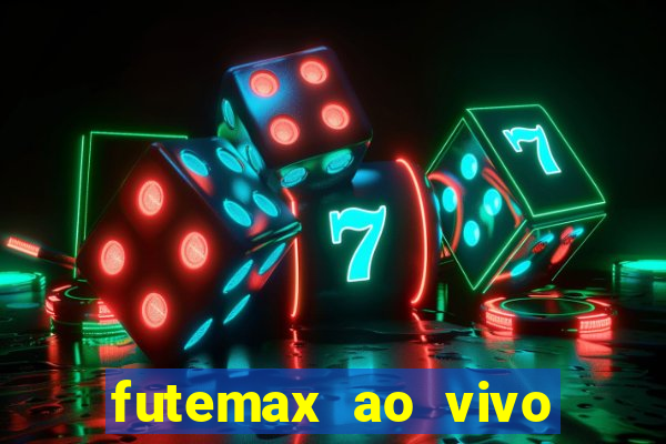 futemax ao vivo sem anúncio