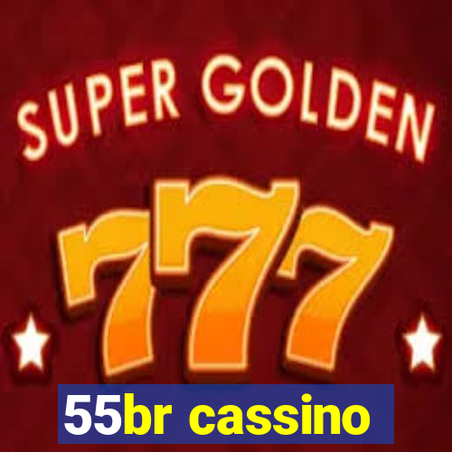 55br cassino