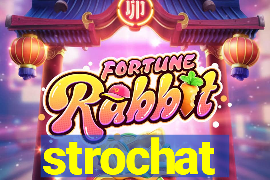 strochat