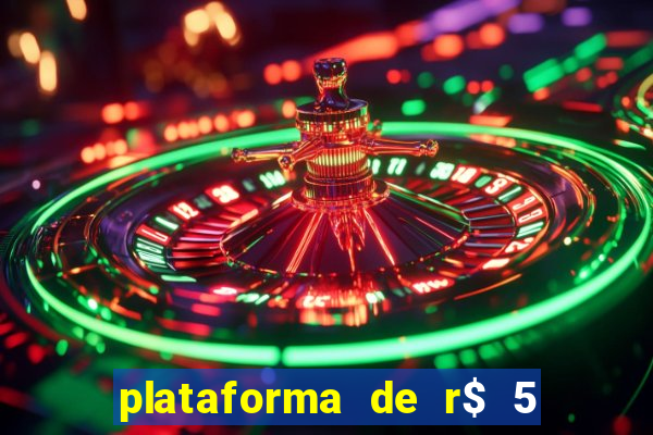 plataforma de r$ 5 para jogar