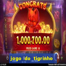 jogo do tigrinho que da bonus no cadastro