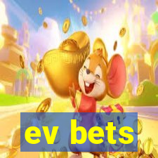 ev bets