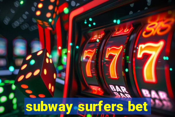 subway surfers bet