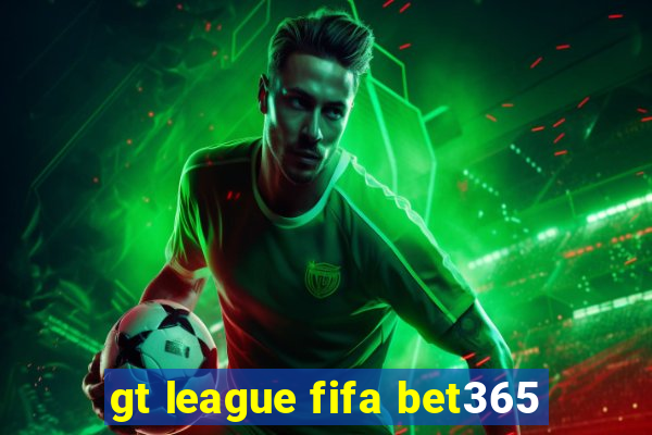 gt league fifa bet365