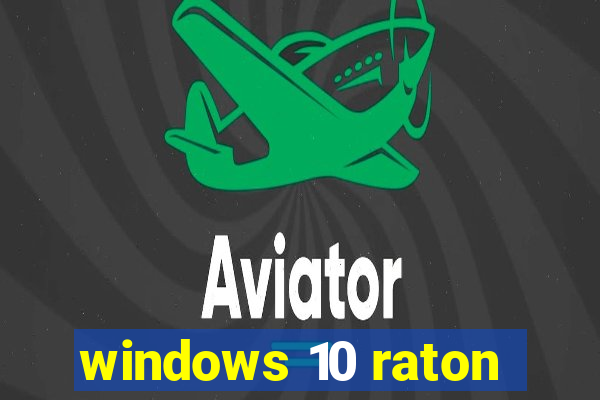 windows 10 raton