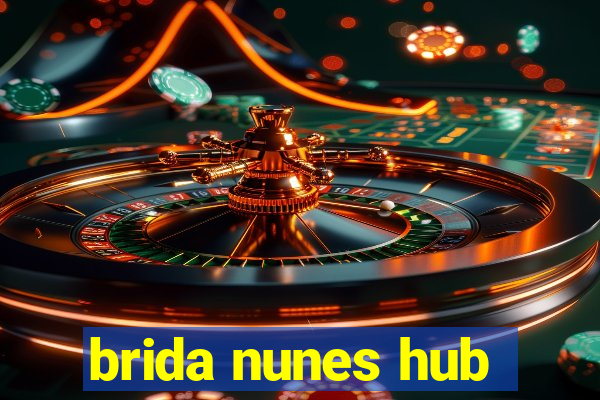 brida nunes hub