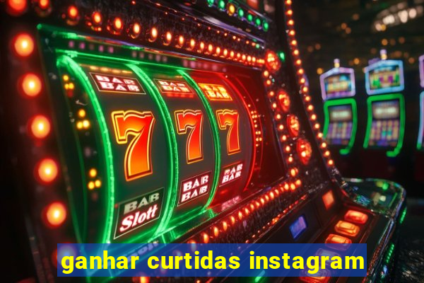 ganhar curtidas instagram