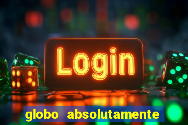 globo absolutamente sobretudo 2019