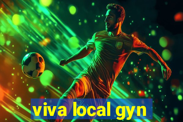 viva local gyn