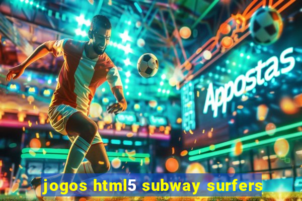 jogos html5 subway surfers