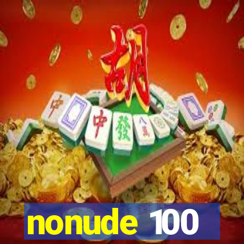 nonude 100