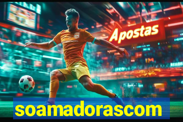 soamadorascom