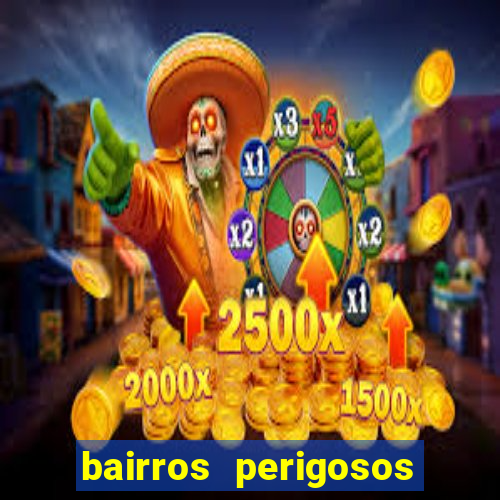 bairros perigosos porto alegre