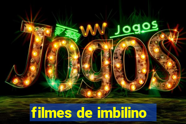 filmes de imbilino