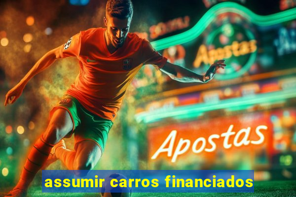 assumir carros financiados