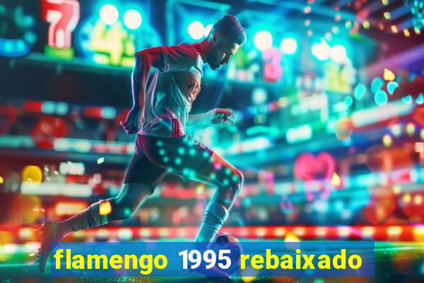 flamengo 1995 rebaixado