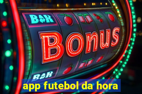 app futebol da hora