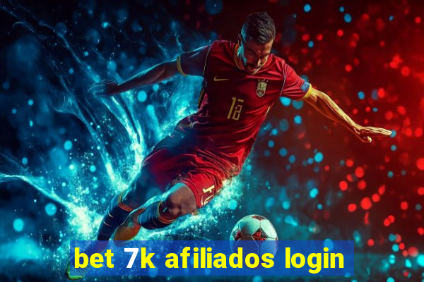 bet 7k afiliados login