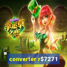 converter r$7271