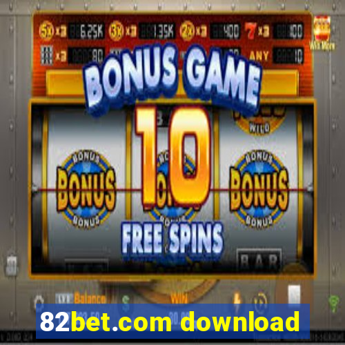 82bet.com download