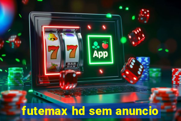 futemax hd sem anuncio