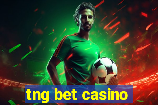 tng bet casino