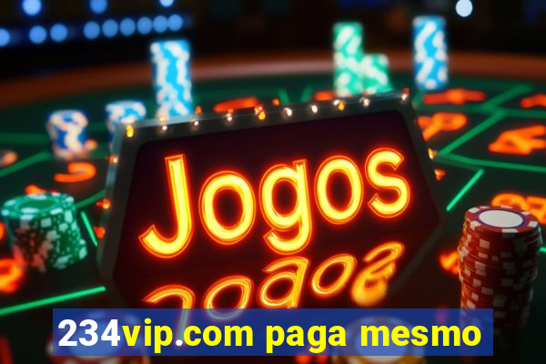 234vip.com paga mesmo