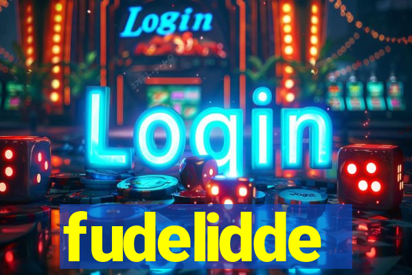 fudelidde