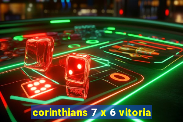 corinthians 7 x 6 vitoria