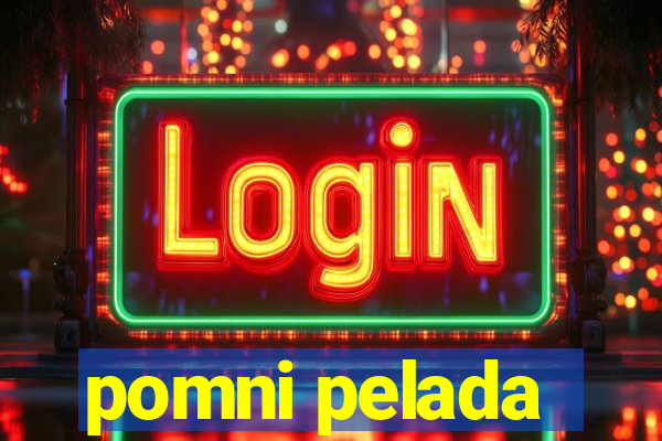 pomni pelada