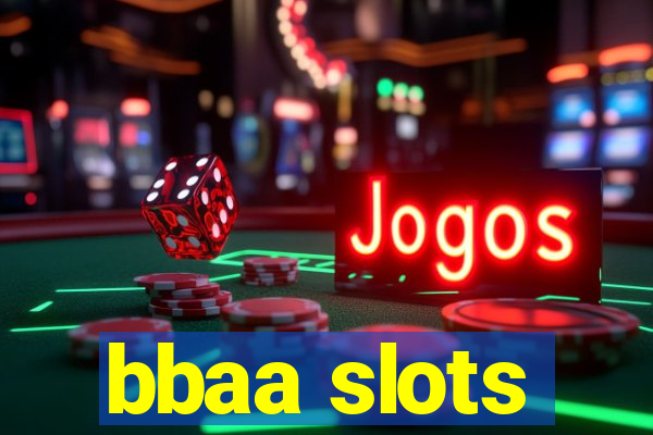 bbaa slots