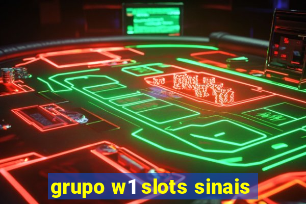 grupo w1 slots sinais