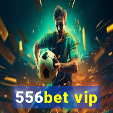 556bet vip