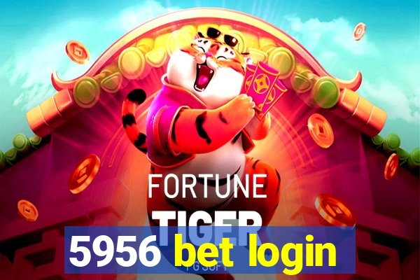 5956 bet login