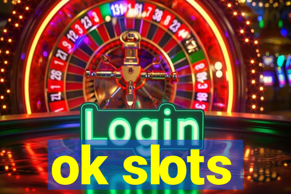 ok slots